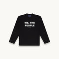 WE, THE PEOPLE LONG SLEEVE T-SHIRT - BLACK